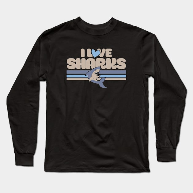 I love sharks Long Sleeve T-Shirt by bubbsnugg